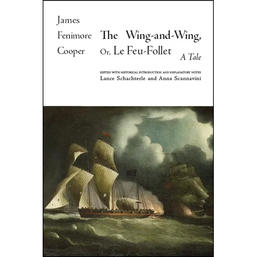 The Wing-and-Wing, Or Le Feu-Follet: A Tale
