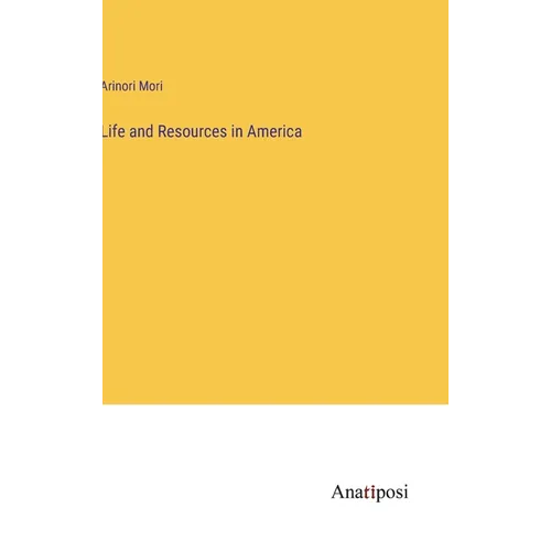 Life and Resources in America