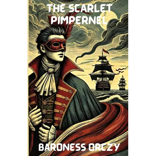 The Scarlet Pimpernel(Illustrated)