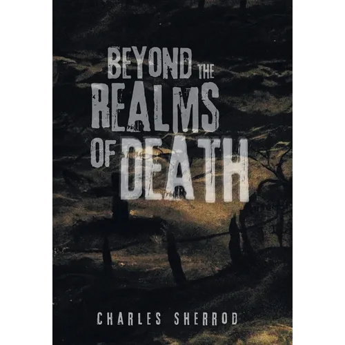 Beyond the Realms of Death