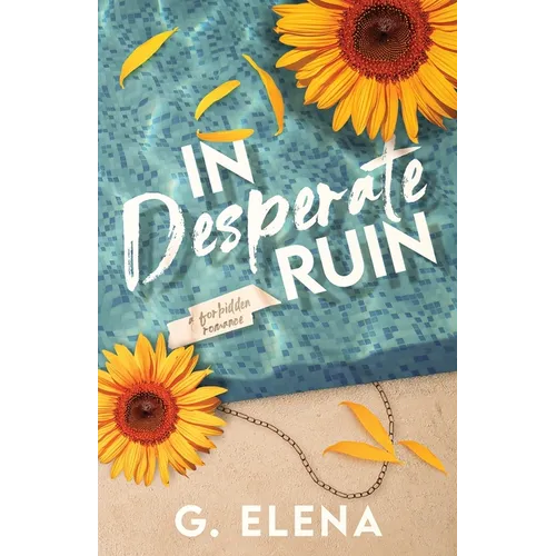 In Desperate Ruin: A Best Friend's Dad Forbidden Romance