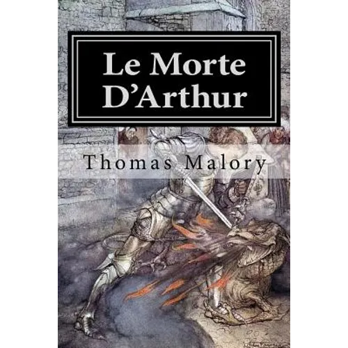 Le Morte D'Arthur: Illustrated