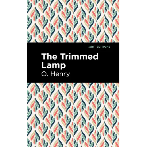 The Trimmed Lamp and Other Stories of the Four Million