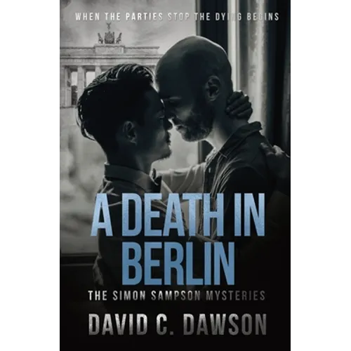 A Death in Berlin: When the parties stop the dying begins