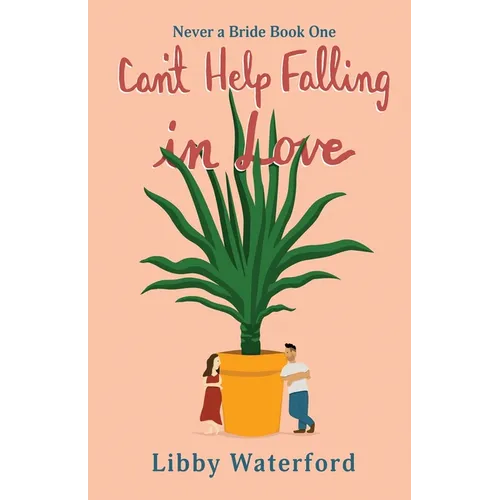 Can't Help Falling in Love: A Sexy Romantic Comedy