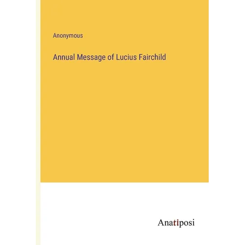 Annual Message of Lucius Fairchild