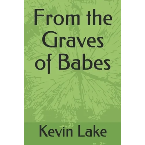 From the Graves of Babes