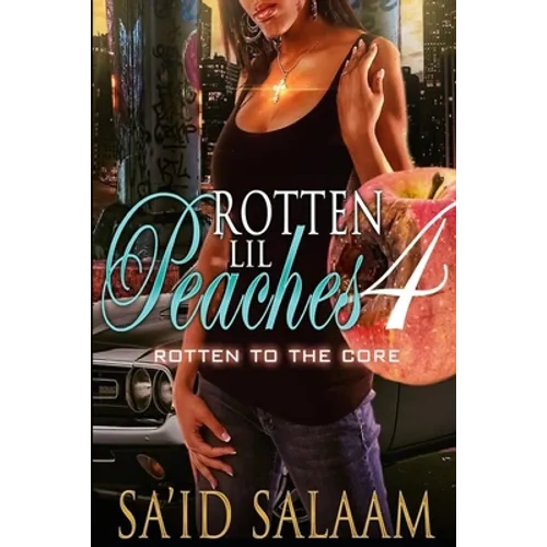 Rotten Lil Peaches 4: Rotten to the Core