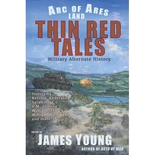 Thin Red Tales: Military Alternate History