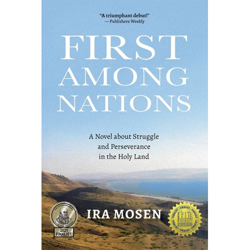 First Among Nations: A Novel about Struggle and Perseverance in the Holy Land