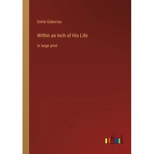 Within an Inch of His Life: in large print