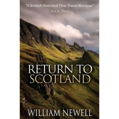 Return To Scotland: A Scottish Historical Time Travel Romance
