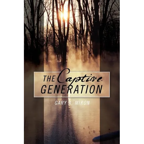 The Captive Generation