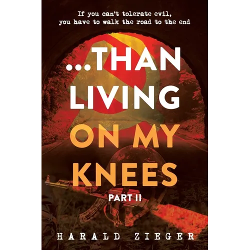 ...Than Living On My Knees - Part 2: PART II The Cleansing Begins