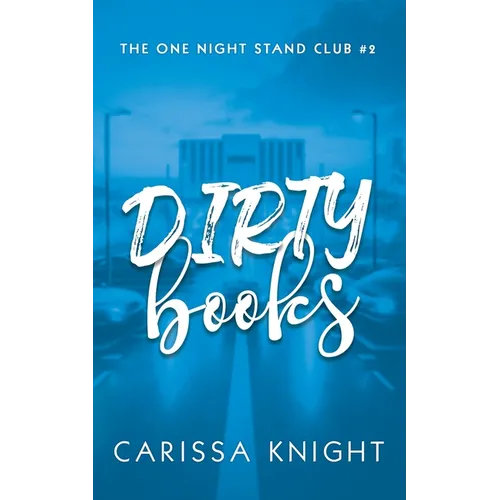 Dirty Books: A One-Night Stand, Mistaken Identity, Workplace Contemporary Romance