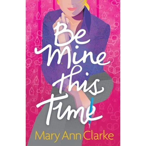 Be Mine This Time: (Having It All Book 1)