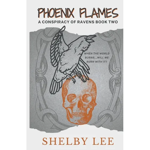 Phoenix Flames: A Conspiracy of Ravens Book Two