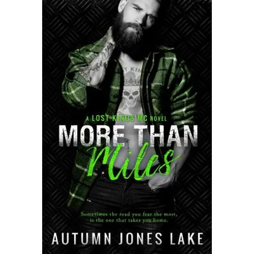 More Than Miles (Lost Kings MC #6): A Lost Kings MC Novel
