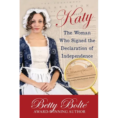 Katy: The Woman Who Signed the Declaration of Independence