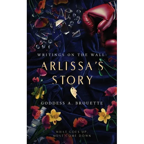 Writings on the Wall: Arlissa's Story