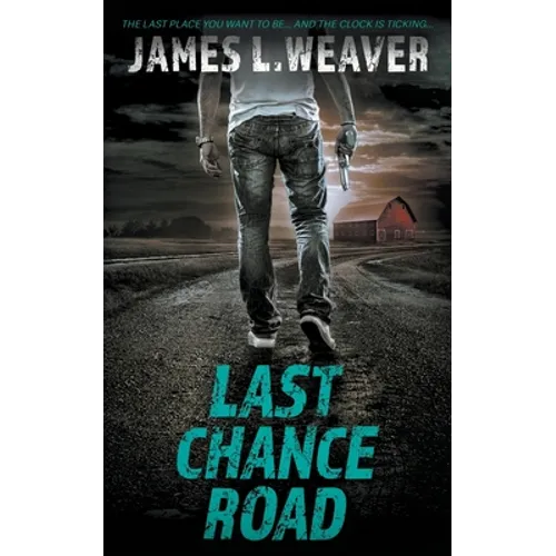 Last Chance Road: A Jake Caldwell Thriller