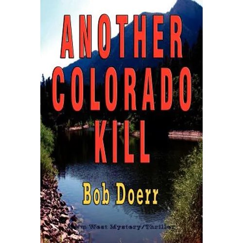 Another Colorado Kill: (A Jim West Mystery Thriller Series Book 4)