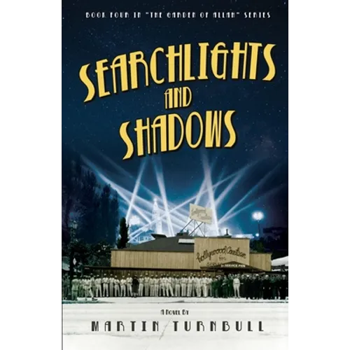 Searchlights and Shadows: A Novel of Golden-Era Hollywood