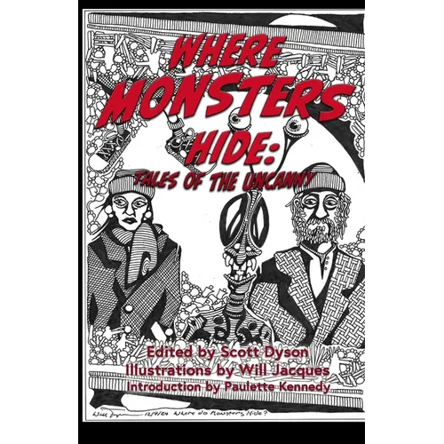 Where Monsters Hide: Tales of the Uncanny