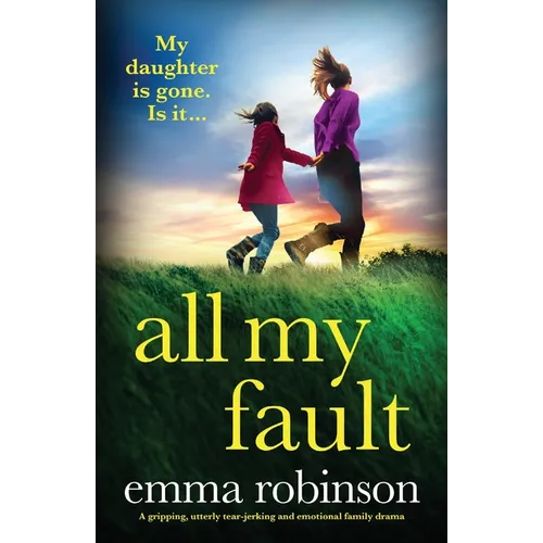All My Fault: A gripping, utterly tear-jerking and emotional family drama