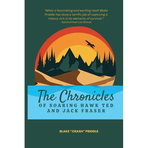 The Chronicles of Soaring Hawk Ted and Jack Fraser