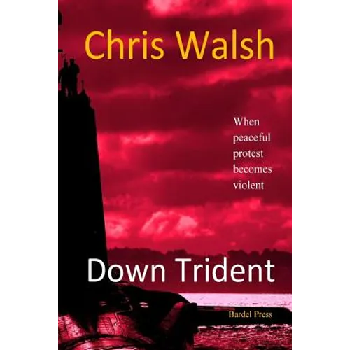 Down Trident: when peaceful protest becomes violent
