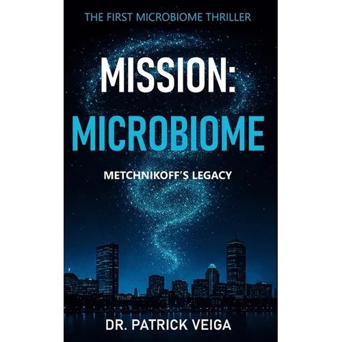 Mission: Microbiome: Metchnikoff's Legacy