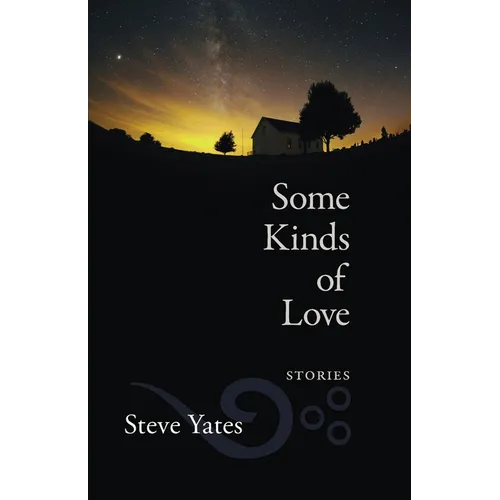 Some Kinds of Love: Stories