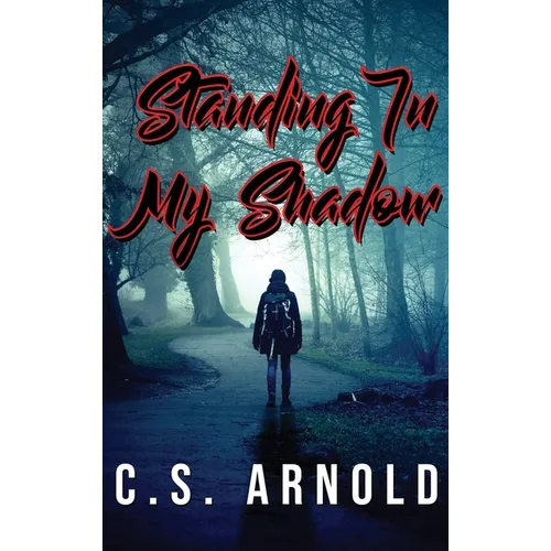 Standing In My Shadow