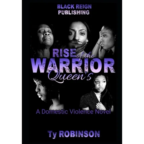Rise of the Warrior Queen's: a Domestic Violence Novel