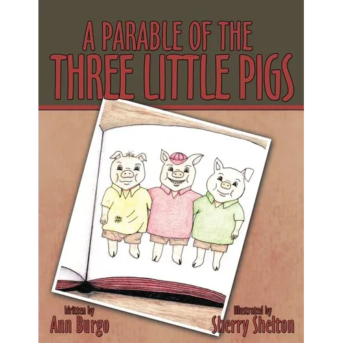 A Parable of the Three Little Pigs