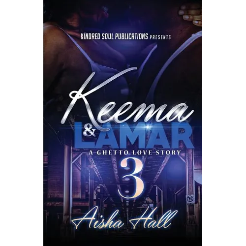 Keema & Lamar 3 A Ghetto Love Story
