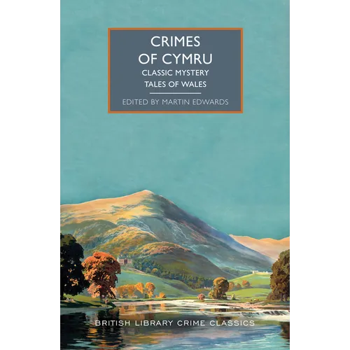 Crimes of Cymru: Classic Mystery Tales of Wales