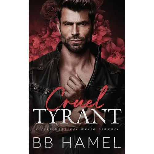 Cruel Tyrant: A Fake Marriage Mafia Romance