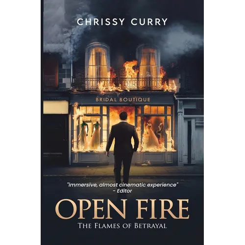 Open Fire: The Flames of Betrayal