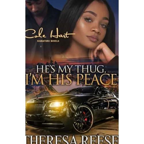 He's My Thug, I'm His Peace: A Gripping Romance Novel