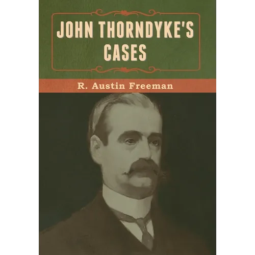 John Thorndyke's Cases