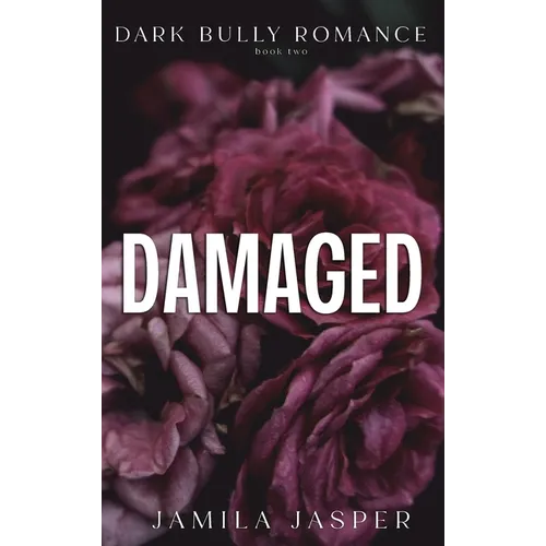 Damaged: Dark Bully BWWM Billionaire Romance