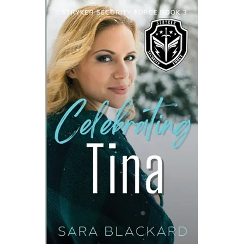 Celebrating Tina: An Inspirational Holiday Romantic Suspense