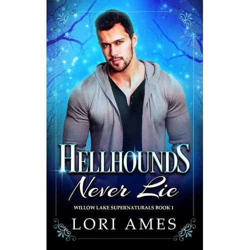 Hellhounds Never Lie: MM Paranormal Romance
