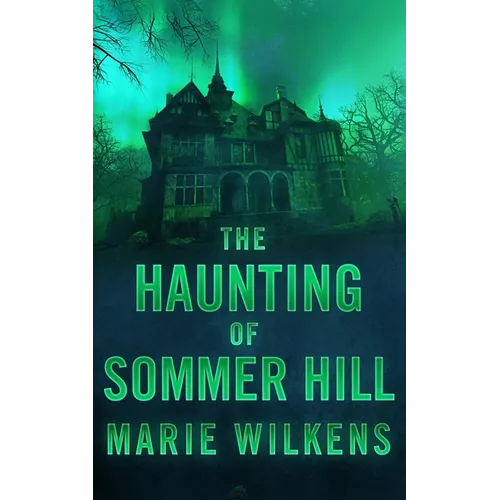 The Haunting of Sommer Hill