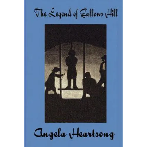 The Legend of Gallows Hills