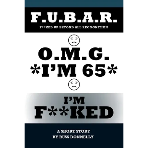 O.M.G. I'm 65 I'm F**ked