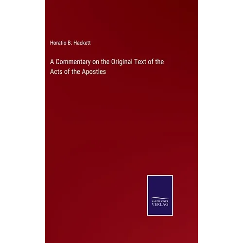 A Commentary on the Original Text of the Acts of the Apostles