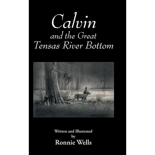 Calvin and the Great Tensas River Bottom